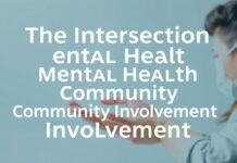 The Intersection of Mental Health and Community Engagement The Intersection of Mental Health and Community Involvement